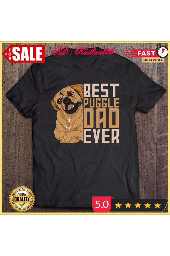 Best Puggle Dad Ever Cute Animal Dog Owner T Shirt S-5Xl Gift For Him/Her Gift For Him/Her