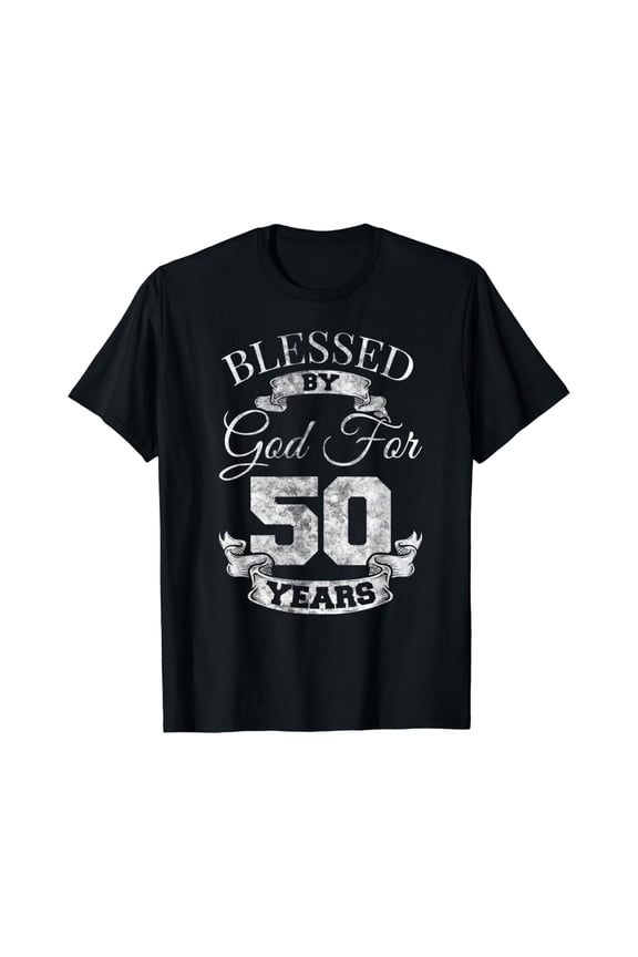 Blessed By God 50Th Birthday Gift Fifty Years Old Religious T-Shirt