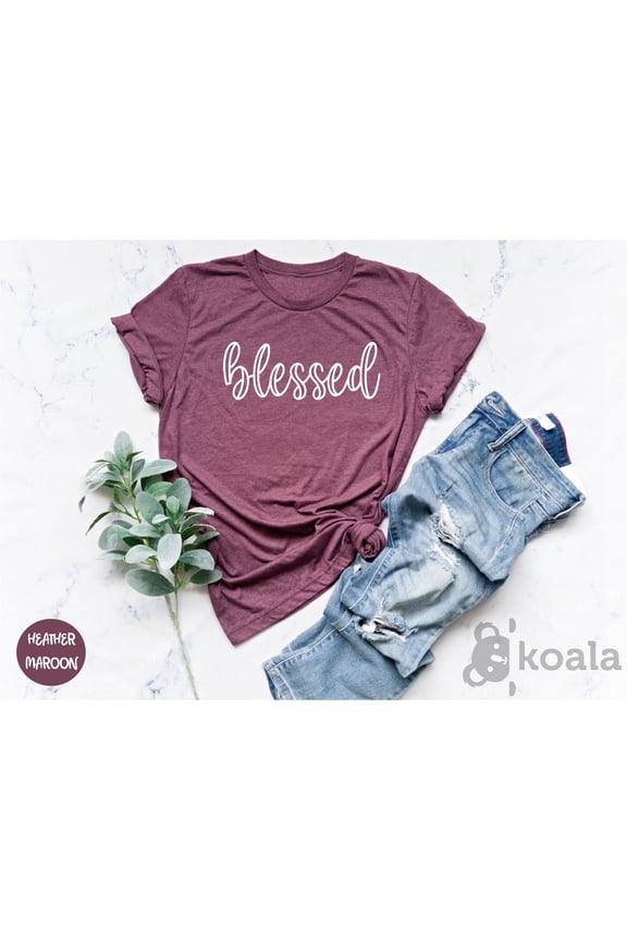 Blessed Shirts for Women, Inspirational Shirt , Mom Shirt , Christian Shirt , Blessed Graphic Tee, Religion Shirt, Motivational Shirt All Size S-5XL