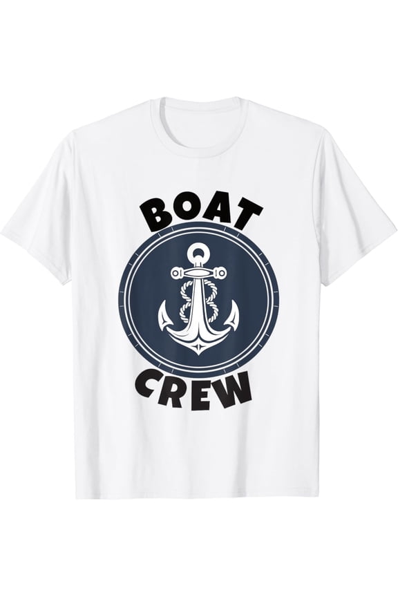 Boat Crew Anchor Motorboat Or Sailing Boat Crew T-Shirt All Size S-5XL