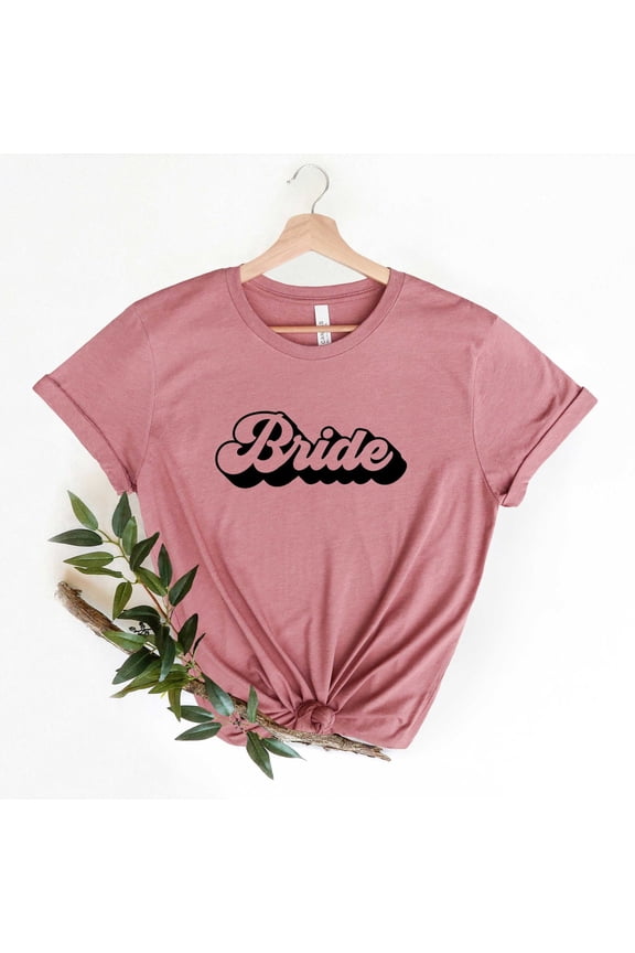 Bride Shirt, Babe Shirt, Bachelorette Party Shirts, Bride Shirt,Bridal Party Shirt,Bridal Proposal Shirt,Bride to be Shirt,Retro Bride Shirt