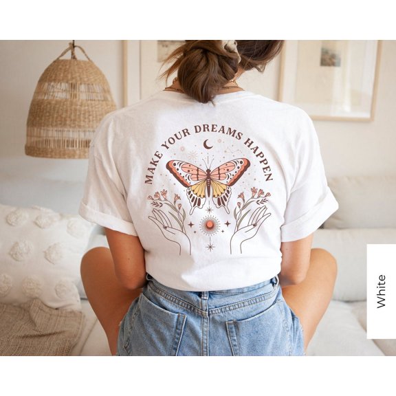 Simple Fit Butterfly Tshirt, Boho Butterfly Tee, Women'S Shirt Make Your Dreams Happen, Cute Gift For Butterfly Lovers, Aesthetic Celestial Shirt
