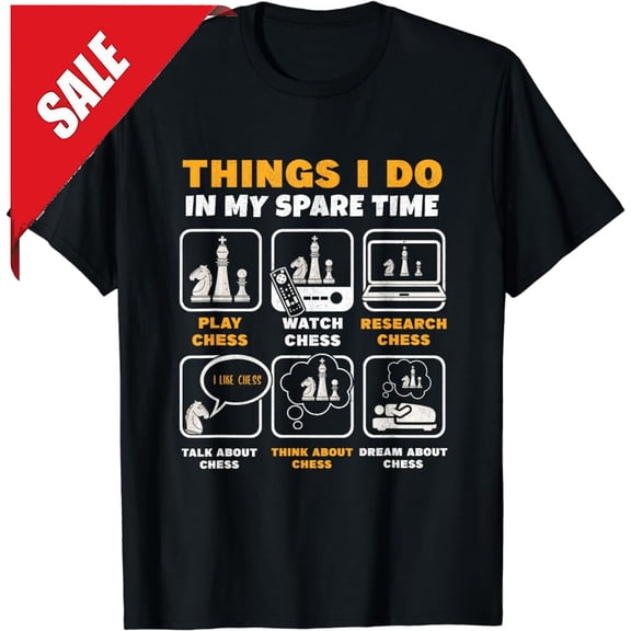 Simple Fit Chess Player Things I Do In My Spare Time T-Shirt Gift For Him/Her Gift For Him/Her