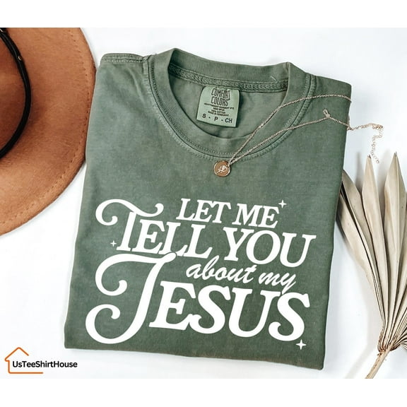 Simple Fit Christian Shirt, Bible Verse Shirt, Let Me Tell You About Jesus Shirt, Jesus Shirt, Jesus Lovers Gift, Christian Gifts