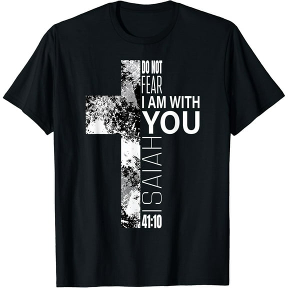 Simple Fit Cool Do Not Fear Christian Bible Verse Cross Men T-Shirt