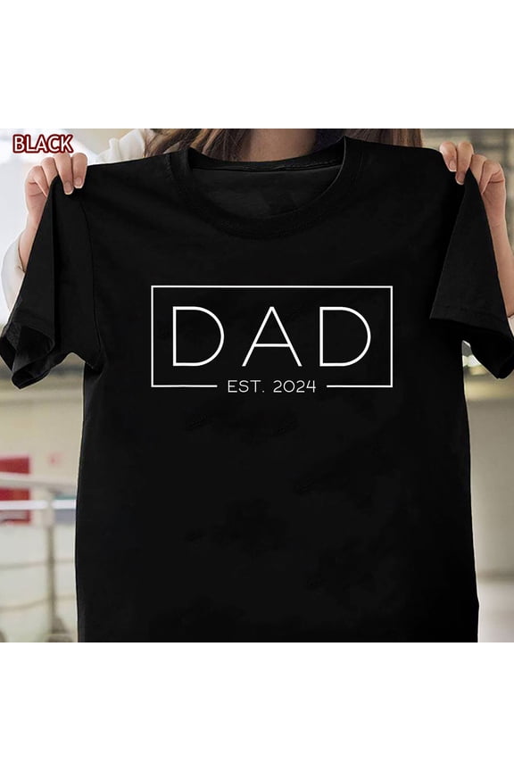 Dad Est. 2024 Expect Baby 2024 T-Shirt - Father 2024 New Dad Gift Idea All Size S-5Xl