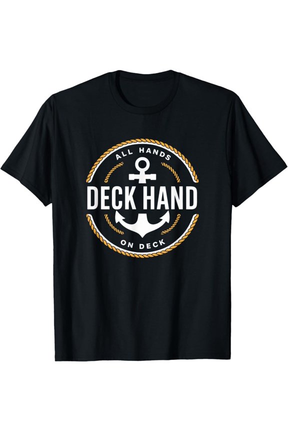 Deckhand - Deck Hand, Yacht Crew, Boating, Sailing T-Shirt All Size S-5XL