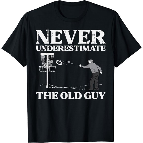 Simple Fit Disc Golf Never Underestimate Old Guy Frisbee Frolf Dad Men T-Shirt All Size S-5Xl