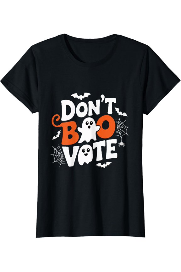 Simple Fit Don'T Boo Vote Gifts Ideas Design Ladies' Crewneck T-Shirt All Size S-5XL