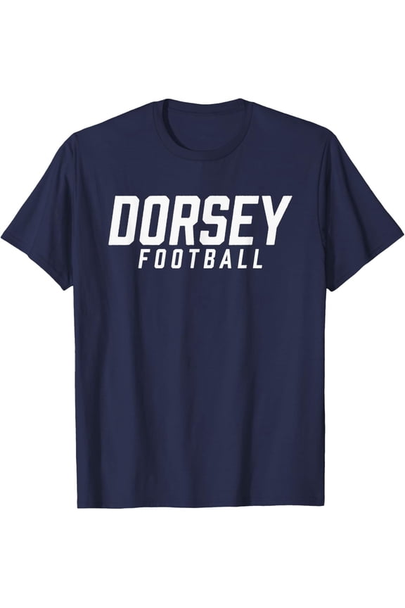 Dorsey High School Football Team T-Shirt All Size S-5Xl