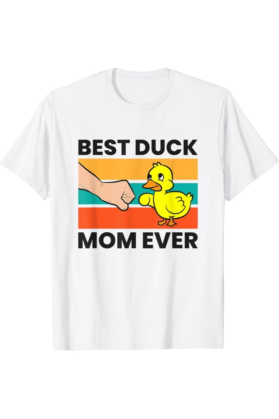 Duck Mama Best Duck Mom Ever T-Shirt