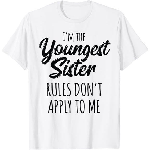 Simple Fit Est Sister Shirt Rules Don'T Apply To Me Sibling T-Shirt All Size S-5XL