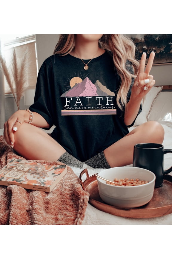 Faith Can Move Mountains Shirt: Christian Apparel For Women All Size S-5Xl