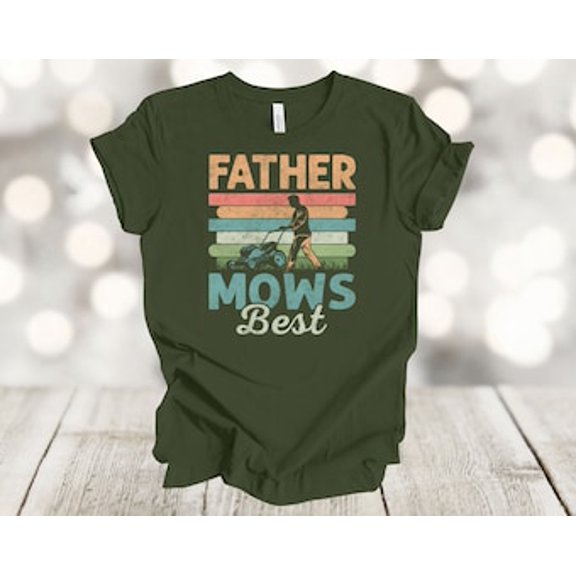 Simple Fit Father's Day Shirt, Father Mows Best, Dad Shirt, Lawn Mower, Yard Work, Soft Unisex Shirt, Plus Size Available All Size S-5XL
