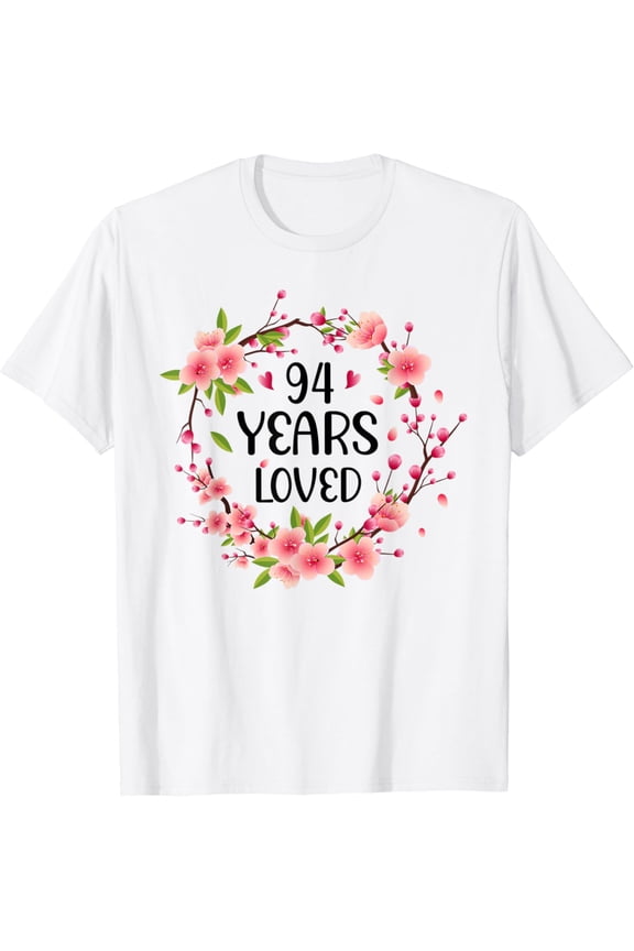 Floral 94 Years Old 94Th Birthday Women 94 Years Loved T-Shirt