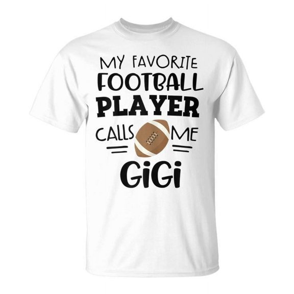 Simple Fit Football Gigi My Favorite Football Player Calls Me Gigi Gift Gift For Womens Unisex T Shirt Gift For Him/Her