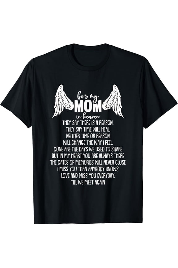 For My Mom In Heaven Mothers Day Memory Memorial T-Shirt All Size S-5XL