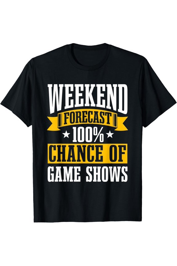 Game Show Weekend Forecast Entertainment Program Player T-Shirt All Size S-5Xl
