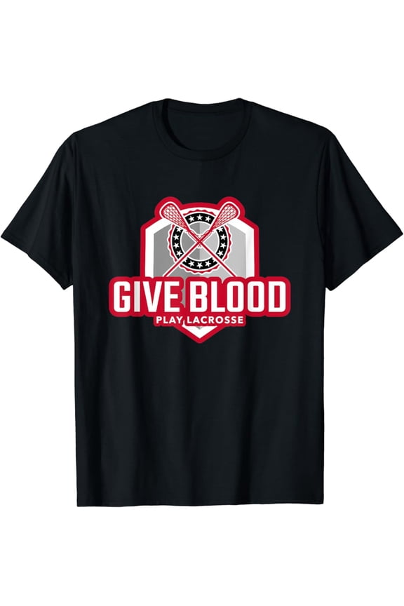 Give Blood Play Lacrosse Lacrosse T-Shirt All Size S-5Xl