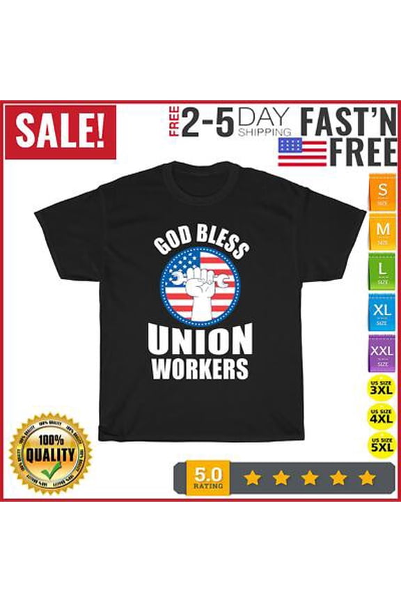 God Bless Union Workers Labor Day Trade Union Vintage T Shirt Men Women Fashion All Size S-5XL