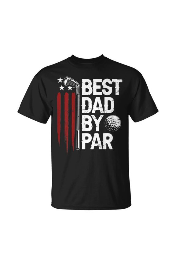 Golf Best Dad By Par Daddy Golfer American Flag On Back Unisex T Shirt Gift For Him/Her