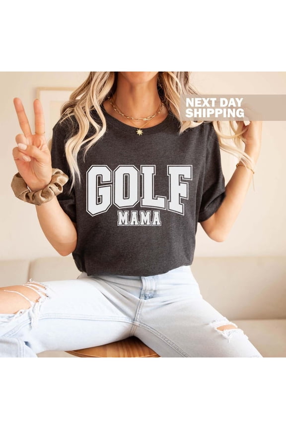Golf Mom T-Shirt, Gift for Mom, Mothers Day Gift, Golf Mom Gift, Women's Golf Shirt, Golf Mom Shirt, Cute Golf Shirt, Mama Golf Gift Shirt All Size S-5XL