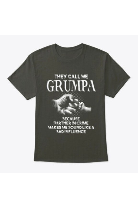 Grumpa Because Partner In Crime T-Shirt Made in the USA All Size S-5XL