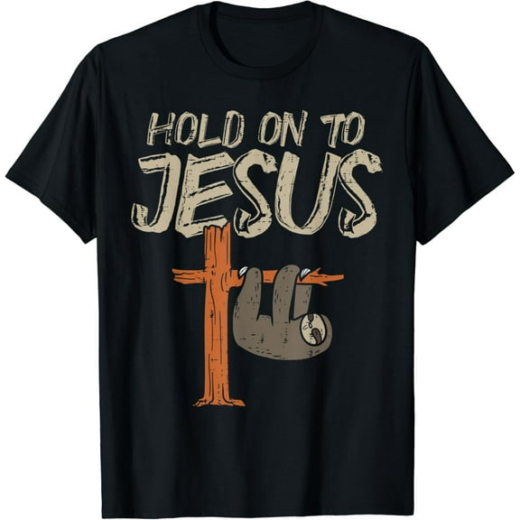 Simple Fit Hanging Sloth Hold On To Christ God Christian Men Women T-Shirt