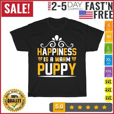 Simple Fit Happiness Is A Warm Puppy Vintage T Shirt Men Fashion 2023 Women T Shirt Short All Size S-5XL