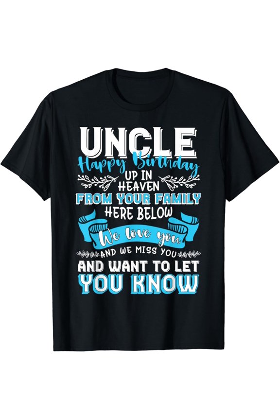 Happy Birthday To My Uncle In Heaven Lost Uncle Memorial T-Shirt All Size S-5XL