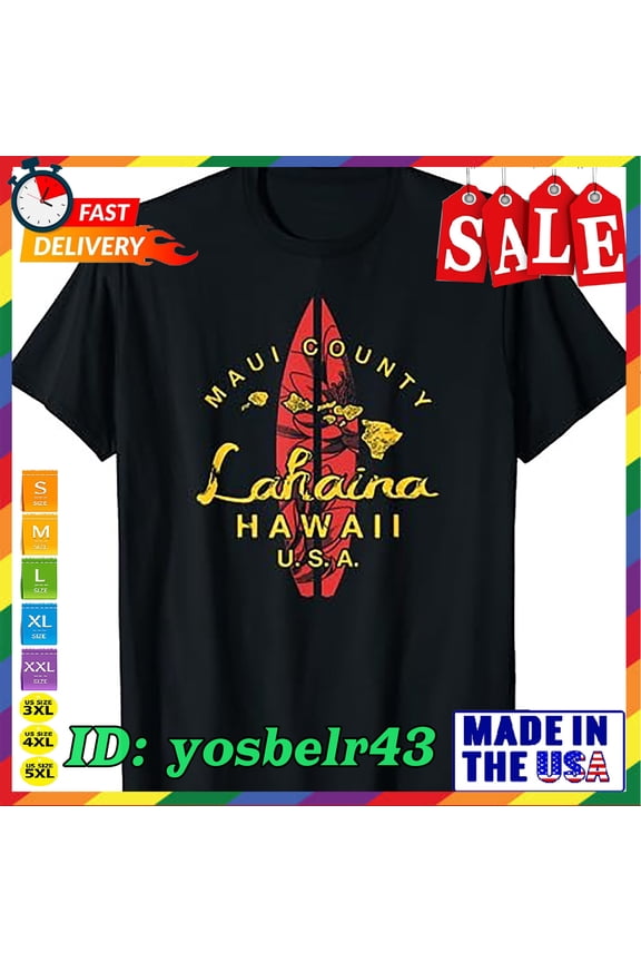 Hawaii Lahaina Maui Vintage Hawaiian Islands Surf T-Shirt 4Jpg1 Gift For Him/Her