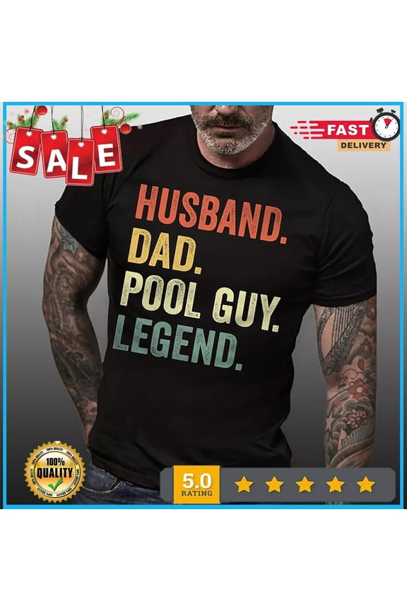 Husband Dad Pool Guy Legend Shirt, Father'S Day Swimming Pool Gifts, Beach Pool Gift For Him/Her Gift For Him/Her