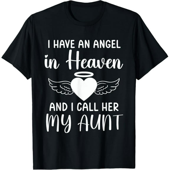 Simple Fit I Have An Angel In Heaven And I Call Her My Aunt Memorial T-Shirt All Size S-5XL