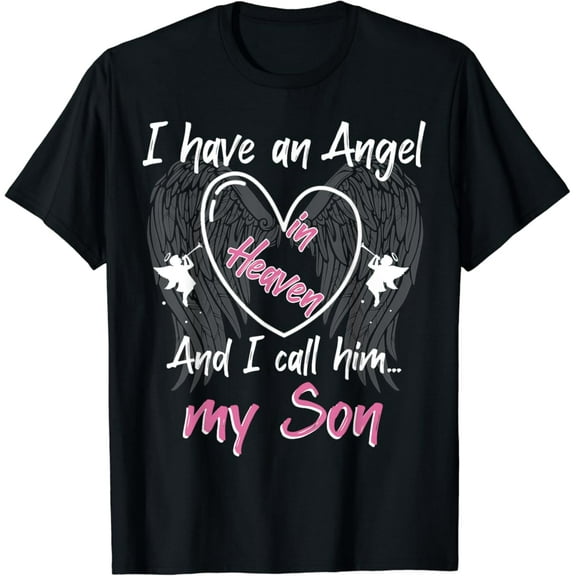 Simple Fit I Have An Angel In Heaven And I Call Him My Son Memorial T-Shirt All Size S-5XL