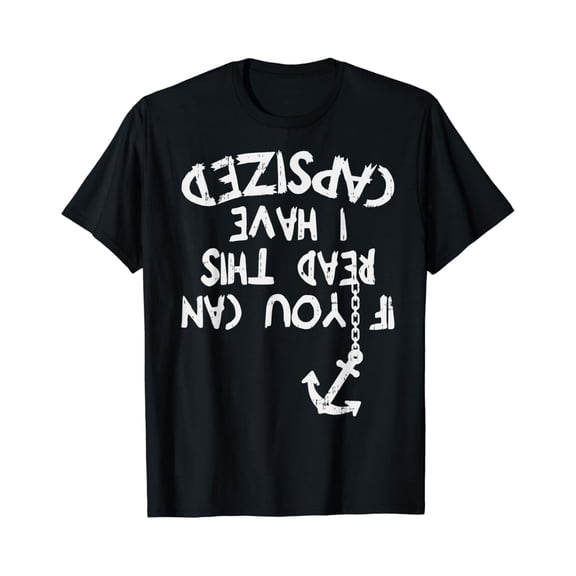 Simple Fit If You Can Read This I Have Capsized Sailor Captain Gift T-Shirt All Size S-5XL