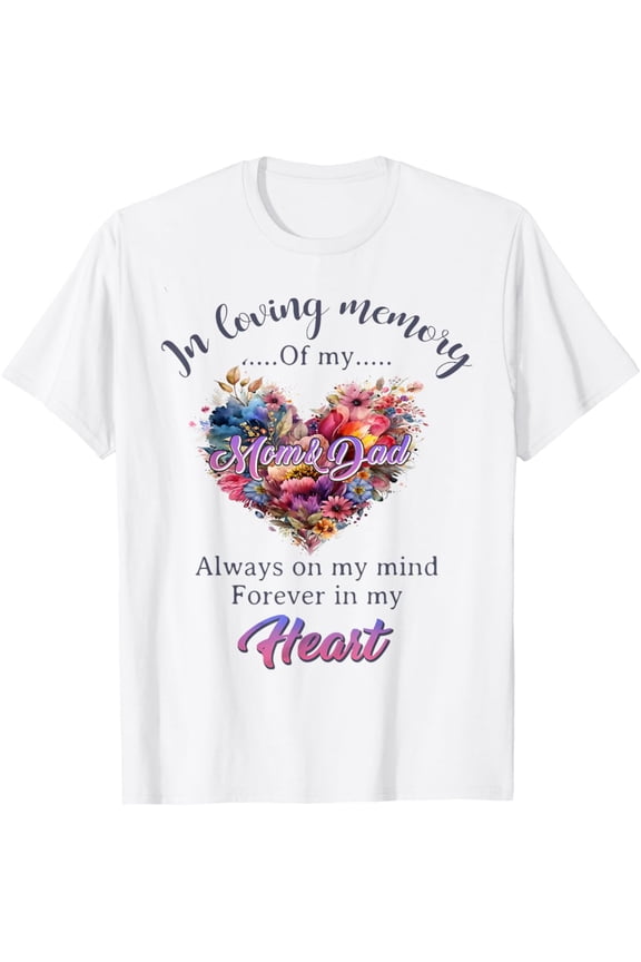 In Loving Memory Of My Mom And Dad Memorial Men Women T-Shirt All Size S-5XL