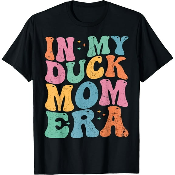 Simple Fit In My Duck Mom Era Groovy Duck Lover Mother'S Day Duck Mom T-Shirt