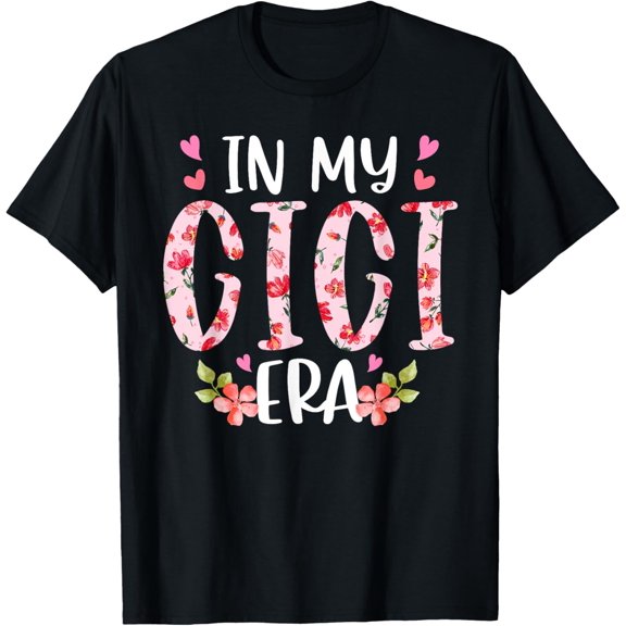 Simple Fit In My Gigi Era Floral Mother'S Day Flower Girly Women T-Shirt
