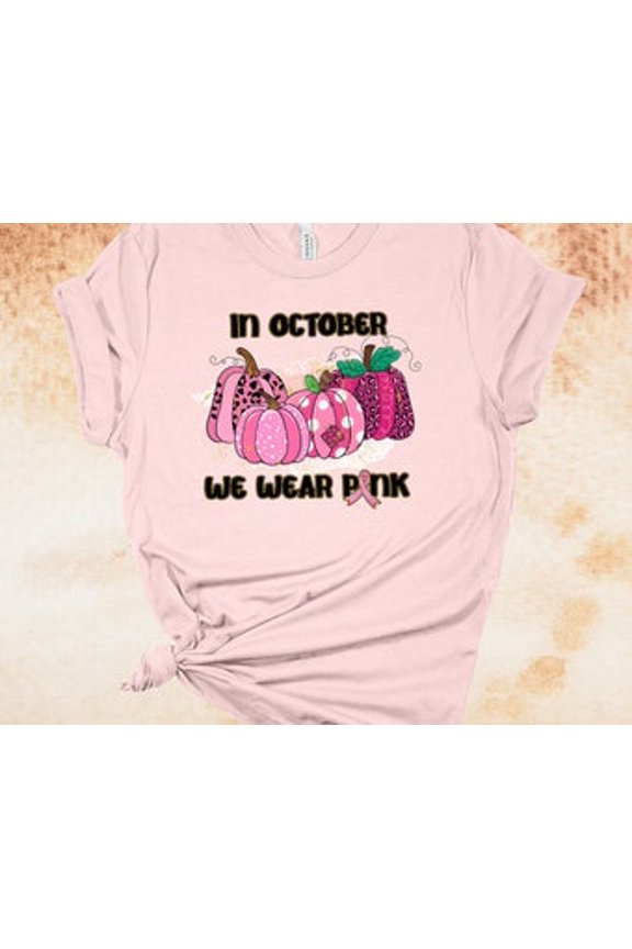 In October We Wear Pink, Breast Cancer Pumpkins, Pink Pumpkins, brand Tee, Pick From Several Colors, Super Soft Shirt All Size S-5XL
