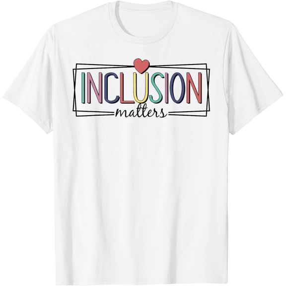 Simple Fit Inclusion Matters Special Education Sped Teacher Women Men T-Shirt