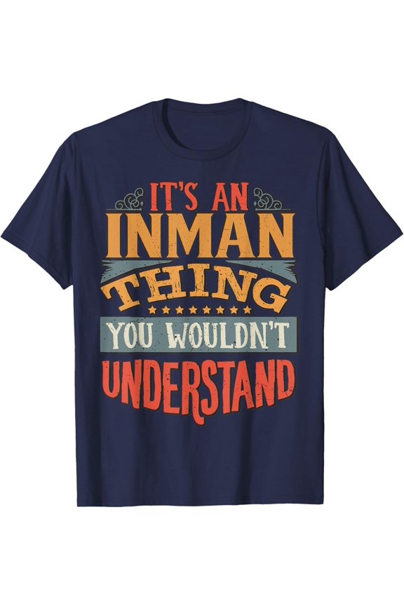 It'S An Inman Thing You Wouldn'T Understand T-Shirt All Size S-5Xl
