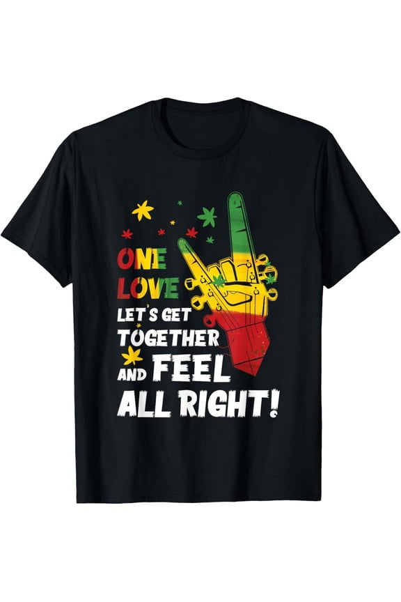Jamaica 1 Love Reggae Caribbean Together & Feel Alright T-Shirt Hoodie Gift For Him/Her