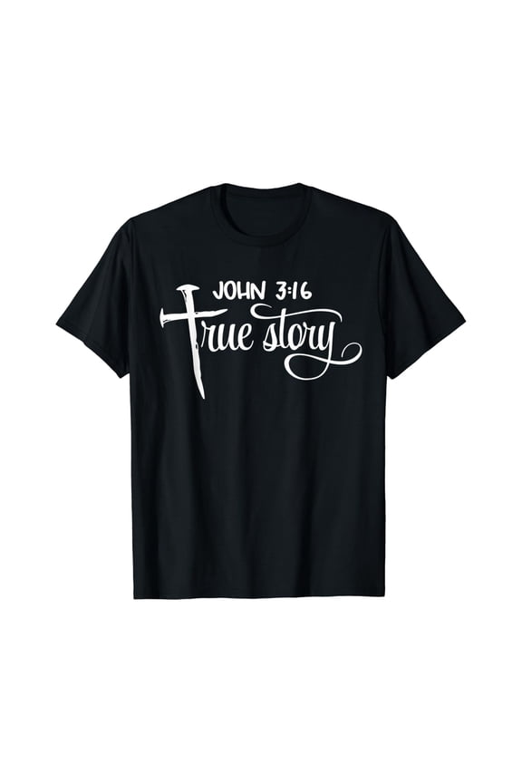 John 3:16 True Story Bible Verse Christian Gift T-Shirt