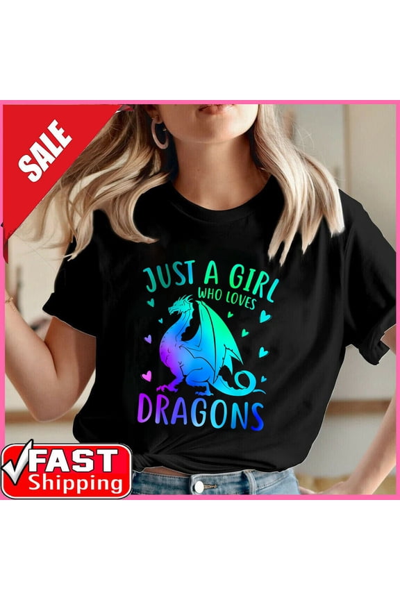 Just A Girl Who Loves Dragons Shirt, Dragon Lover Shirt, Dragon S Tee, Dragon Gift For Him/Her Gift For Him/Her