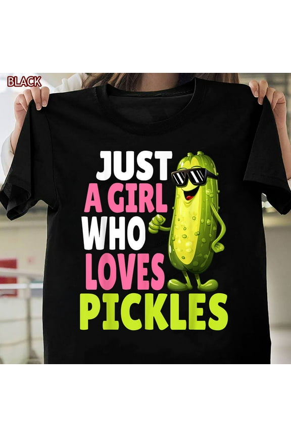 Just A Girl Who Loves Pickles - Dill Pickle Sunglasses T-Shirt, Gift For G All Size S-5Xl