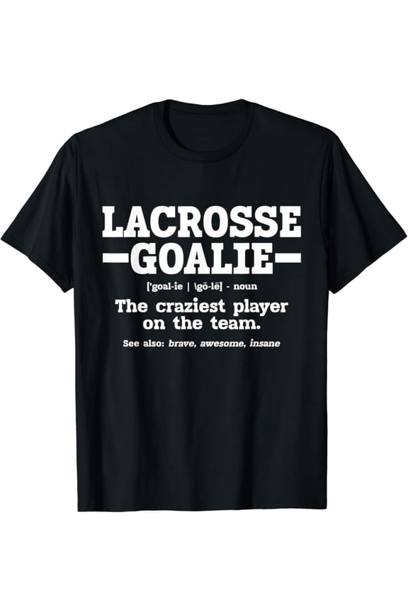 Lacrosse Goalie Definition T-Shirt All Size S-5Xl