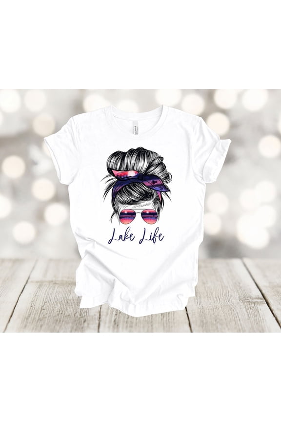 Lake Shirt, Lake Life, Messy Bun, Boating, Camping, Soft Unisex Tee, Plus Sizes Available All Size S-5XL