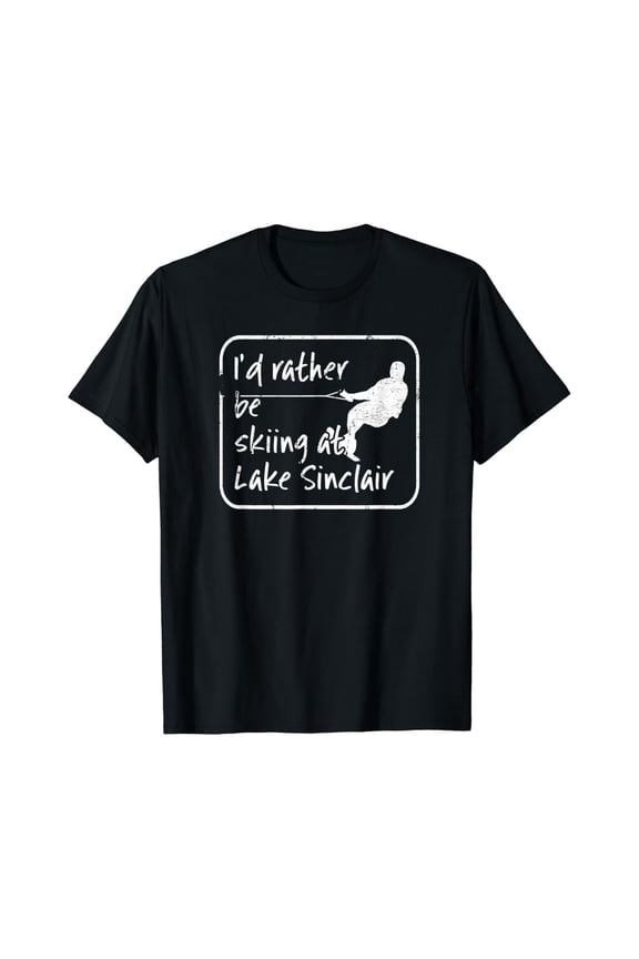 Lake Sinclair Georgia, I'D Rather Be Water Skiing T-Shirt All Size S-5Xl