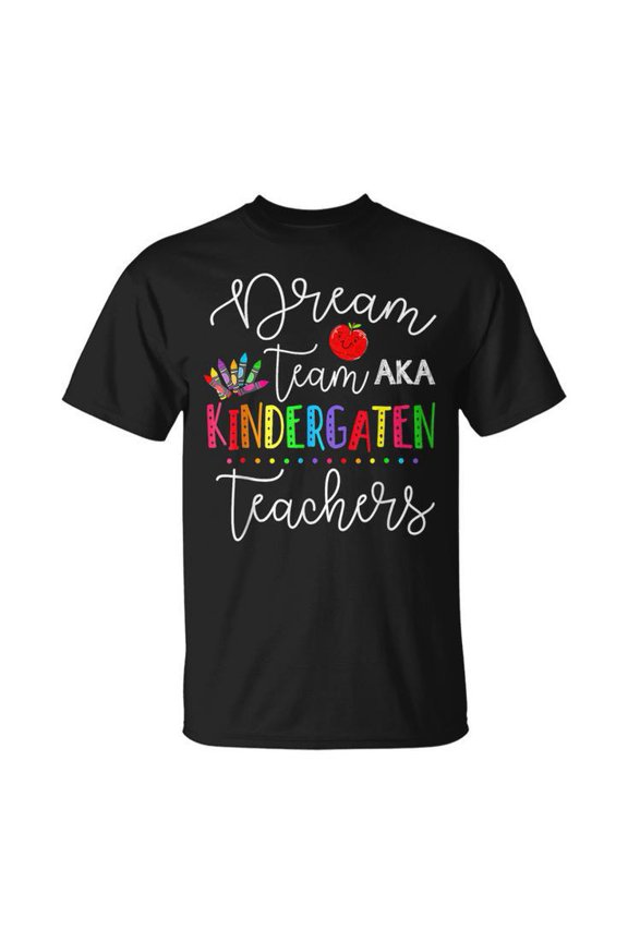 Last Day School Back To School Dream Team Aka Kindergarten Unisex T Shirt Gift For Him/Her