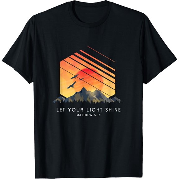 Simple Fit Let Your Light Shine Matthew 5:16 - Religious Bible Verse T-Shirt All Size S-5Xl